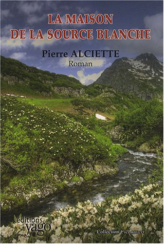 La maison de la source blanche