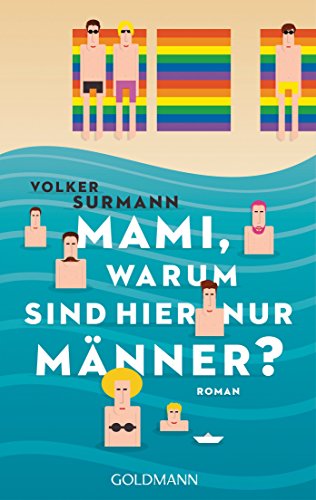 Mami, warum sind hier nur Männer?: Roman (German Edition)