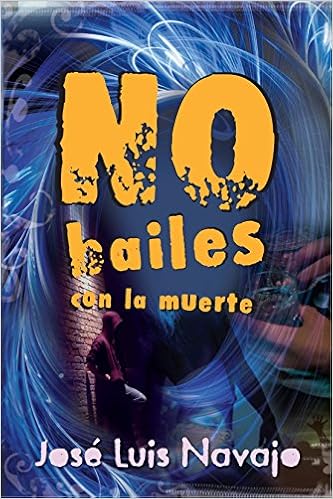 No Bailes Con La Muerte Infantil Juvenil Ediciones Noufront Amazon Es Navajo Jose Luis Libros