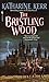The Bristling Wood (Deverry Book 3) by Katharine Kerr