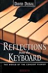 Reflections from the Keyboard: The World of the Concert Pianist, Second Edition by Dubal, David (2000) Paperback