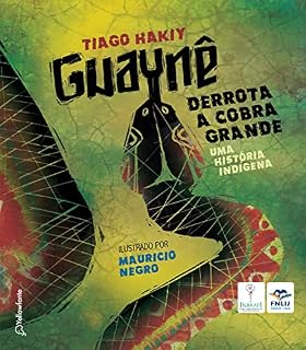 Livro Guaynê derrota a cobra grande: Uma história indígena