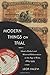 Modern Things on Trial: Islam’s Global and Material Reformation in the Age of Rida, 1865–1935
