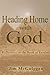 Heading Home With God