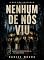 Livro Nenhum De Nós Viu (O Que Não Contaram)