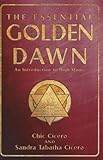 The Essential Golden Dawn: An Introduction to High Magic by Chic Cicero, Sandra Tabatha Cicero