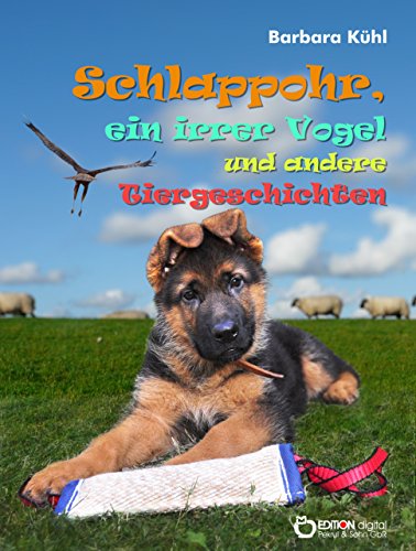 Schlappohr Ein Irrer Vogel Und Andere Tiergeschichten - 