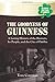 The Goodness of Guinness: A Loving History of the Brewery, Its People, and the City of Dublin