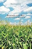 Borderlands Boy: Love, War and Peace in the Atomic Age by 