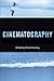 Cinematography (Behind the Silver Screen Series)