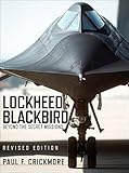 Lockheed Blackbird: Beyond the Secret Missions (Revised Edition) (General Aviation) by 