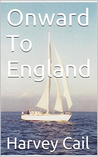 Onward To England (Living Under Sail Book 2)