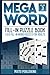 Mega Word Fill-In Puzzle Book: 500 Fill-In Word Puzzles for Adults Volume 3 by Moito Publishing