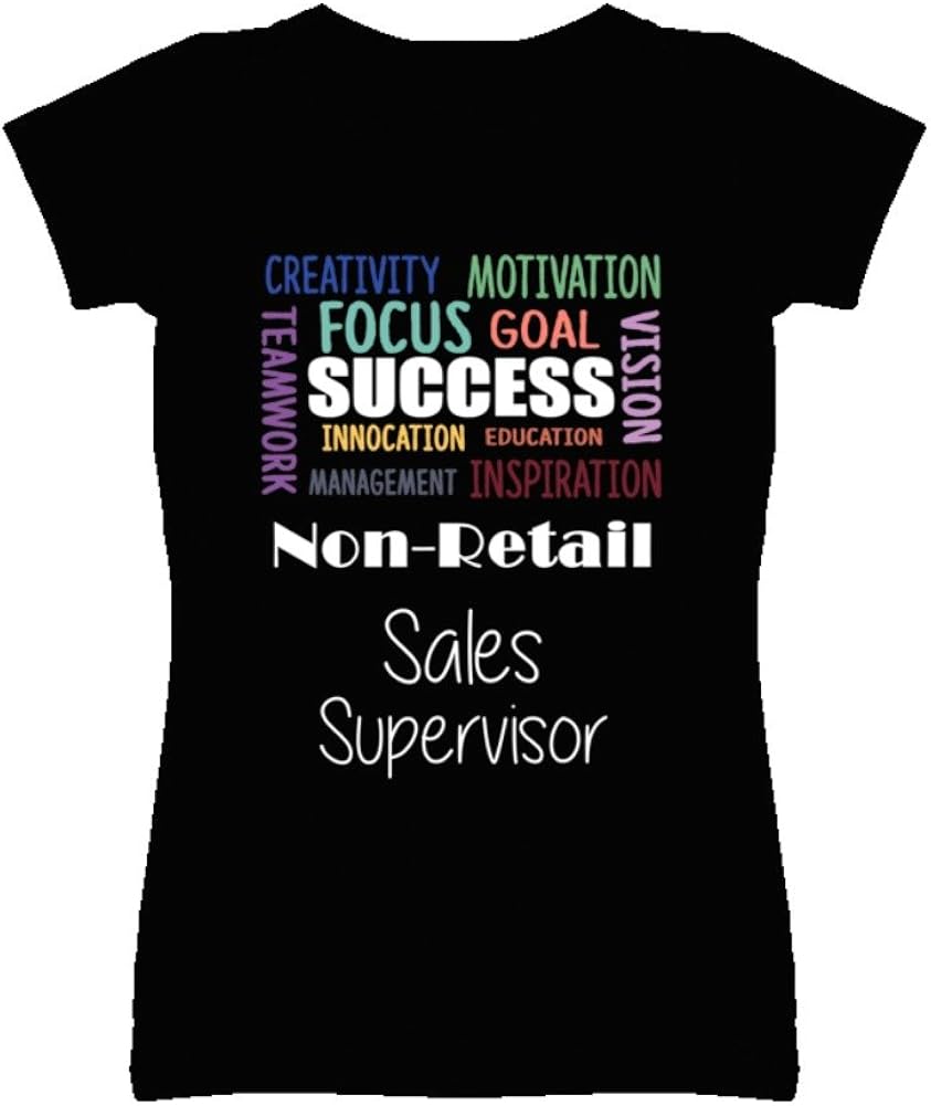 Amazon.com: avatshirt Non-Retail Sales Supervisor Inspirational Words