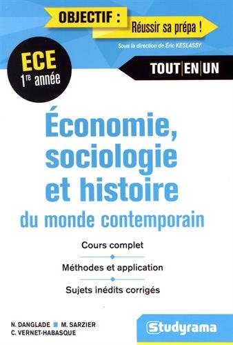 Economie, sociologie, histoire du monde contenporain 1er abbée ECE (Objectif : réussir sa prépa) (French Edition) by NICOLAS DANGLADE