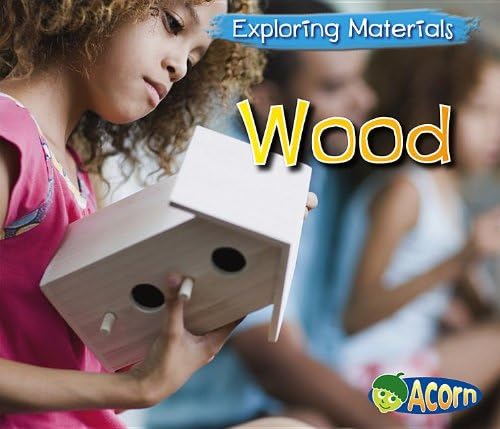 Wood (Exploring Materials) Paperback – July 1, 2013