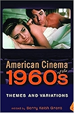 American Cinema of the 1960s: Themes and Variations (Screen Decades)