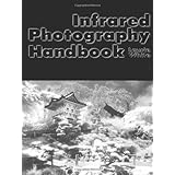 Infrared Photography Handbook