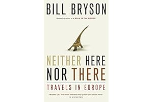Neither Here Nor There: Travels in Europe