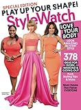 PEOPLE STYLEWATCH Play Up Your Shape!: Love Your Body - Look Amazing in Every Style by The Editors Of People . (2016-05-27) by The Editors Of People .