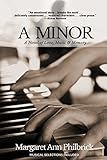 A Minor: A Novel of Love, Music & Memory by 