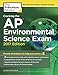 Cracking the AP Environmental Science Exam, 2017 Edition: Proven Techniques to Help You Score a 5 (College Test Preparation)