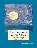 Journey-work of the Stars: An Astrology Workbook by 