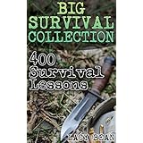 Big Survival Collection: 400 Survival Lessons: : Water Survival Guide, Off-Grid Living, Prepping, Prepper's Internet Connection, Survival Mom, Survival Navigation, Survival Items, Survival Medicine
