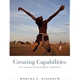 Creating Capabilities: The Human Development Approach