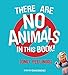 There Are No Animals in This Book (Only Feelings)