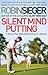 Silent Mind Putting: How To Putt Like You Never Miss - Book by Robin Sieger