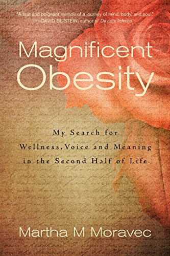 Magnificent Obesity: My Search for Wellness, Voice and Meaning in the Second Half of Life Reviews 51ZqjzbA8YL Magnificent Obesity: My Search for Wellness, Voice and Meaning in the Second Half of Life Reviews