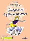 J'apprends à gérer mon temps by 