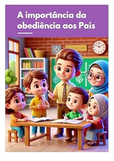Livro A importância da obediência aos Pais (infantil): Com história bíblica