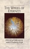The Wheel of Eternity by Helen Greaves