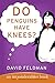 Do Penguins Have Knees? An Imponderables Book by David Feldman