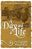 A Day and a Life (The Hawk and the Dove) by Penelope Wilcock