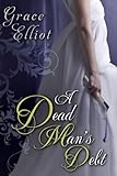 Front cover for the book A Dead Man's Debt by Grace Elliot
