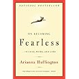 On Becoming Fearless...in Love, Work, and Life