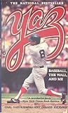 Front cover for the book Yaz: Baseball, the Wall, and Me by Carl Yastrzemski