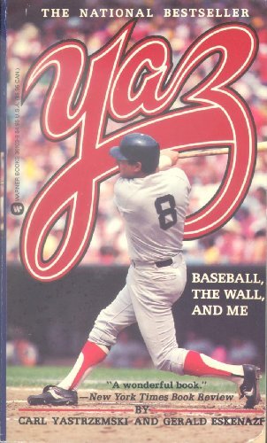 Yaz: Baseball, the Wall, and Me