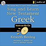 Sing and Learn New Testament Greek: The Easiest Way to Learn Greek Grammar