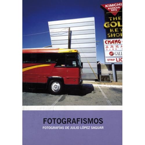 Fotografismos: fotografias de Julio López saguar