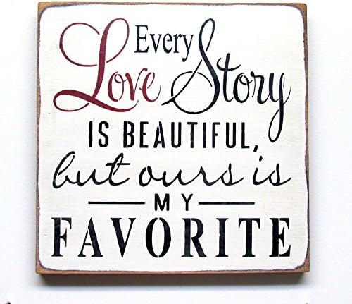 Wooden Sign / Every Love Story Is Beautiful/ 12"x12" Wooden Sign
