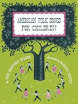 American Folk Songs for Children American Folk Songs for Children
