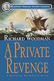 A Private Revenge: #9 A Nathaniel Drinkwater Novel (Mariners Library Fiction Classic) by 