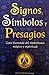 Signos, Simbolos y Presagios (Spanish Edition)