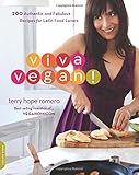 Viva Vegan!: 200 Authentic and Fabulous Recipes for Latin Food Lovers