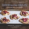 Good to the Grain: Baking with Whole-Grain Flours