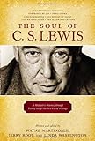 The Soul of C. S. Lewis: A Meditative Journey through Twenty-Six of His Best-Loved Writings